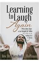 Learning to Laugh Again