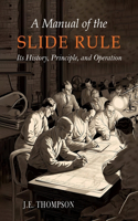 Manual of the Slide Rule