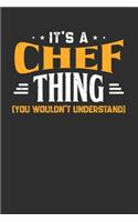 It's A Chef Thing You Wouldn't Understand