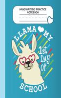 Handwriting Practice Notebook - Llama My 1st day of school