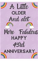 A Little Older and a lot more Fabulous Happy 43rd Anniversary