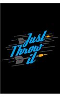 Just throw it - Darts: 6" x 9" 120 pages dotted Journal I 6x9 dot grid Notebook I Diary I Sketch I Journaling I Planner I darts lovers I dart dad