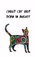 Crazy Cat Lady Born in August