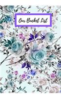Our Bucket List: Journal for creative ideas