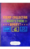 Stamp Collector What's Your Hobby? Lined Notebook B5 Size 110 Pages