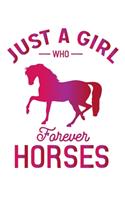 Just a girl who forever horses: A Blank Writing Notebook. Best gift for horse lover. horse notebook/Journal