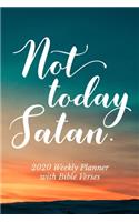2020 Weekly Planner With Bible Verses Not Today Satan.