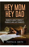 Hey Mom, Hey Dad!