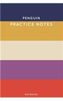Penguin Practice Notes: Cute Stripped Autumn Themed Dancing Notebook for Serious Dance Lovers - 6"x9" 100 Pages Journal