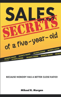 Sales Secrets of a Five Year Old