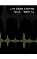 Live Sound Venue Tracker 1.0 - Blank Lined Pages, Charts and Sections 8x10