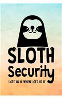 Sloth Security I Get to It When I Get to It