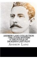 Andrew Lang Collection - The Clyde Mystery & The Puzzle of Dickens's Last Plot