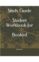 Study Guide Student Workbook for Booked