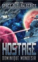 Hostage: (space Outlaw 5)