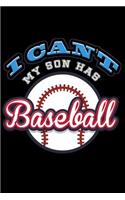 I Can't My Son Has Baseball: Blank Lined Journal to Write in - Ruled Writing Notebook