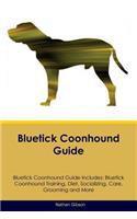 Bluetick Coonhound Guide Bluetick Coonhound Guide Includes
