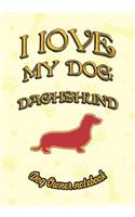 I Love My Dog Dachshund - Dog Owner Notebook