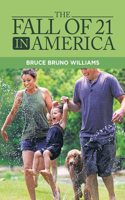 The Fall of 21 in America