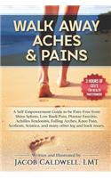 Walk Away Aches & Pains
