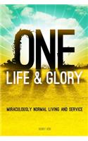 One Life & Glory