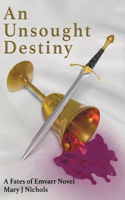 Unsought Destiny