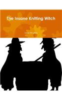The Insane Knitting Witch
