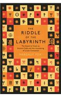 Riddle of the Labyrinth: The Quest to Crack an Ancient Code and the Uncovering of a Lost Civilisation