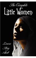 Complete Little Women - Little Women, Good Wives, Little Men, Jo's Boys