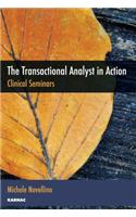 The Transactional Analyst in Action