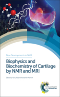 BIOPHYSICS AND BIOCHEMISTRY OF CARTILAGE BY NMR AND MRI: Volume 8 (New Developments in NMR)