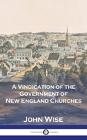 Vindication of the Government of New England Churches