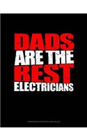 Dads Are the Best Electricians