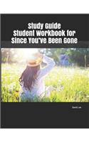 Study Guide Student Workbook for Since You've Been Gone