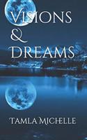 Visions & Dreams