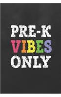 Pre-K Vibes Only