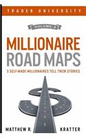 Millionaire Road Maps: 5 Self-Made Millionaires Tell Their Stories(3 Millionaire Road Maps)