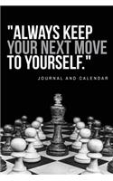 Always Keep Your Next Move to Yourself.