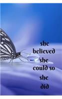 She Believed She Could So She Did Notebook