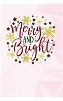 Merry and Bright: Lined Notebook and Journal Composition Book Diary