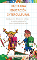 Hacia Una Educación Intercultural