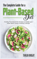 The Complete Guide for a Plant-Based Diet