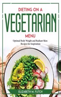 Dieting on a Vegetallian Menu