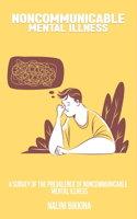 survey of the prevalence of noncommunicable mental illness