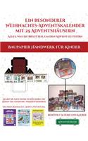 Baupapier Handwerk für Kinder (Ein besonderer Weihnachts-Adventskalender mit 25 Adventshäusern - Alles, was Sie brauchen, um den Advent zu feiern)
