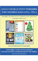 Fun Worksheets for Kids (A full color activity workbook for children aged 4 to 5 - Vol 3): This book contains 30 full color activity sheets for children aged 4 to 5