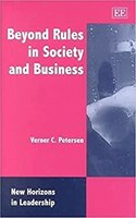 Beyond Rules in Society and Business
