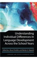 Understanding Individual Differences in Language Development Across the School Years
