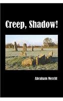 Creep, Shadow!: (English)