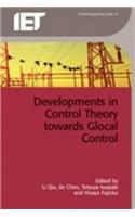 Developments in Control Theory Towards Glocal Control